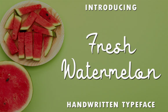 Fresh Watermelon: The Perfect Handwritten Typeface for Small Business Branding