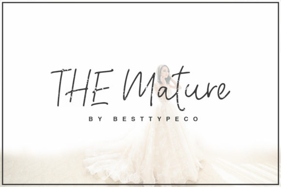 The Mature: The Sweet Handwritten Typeface for Authentic Campaigns
